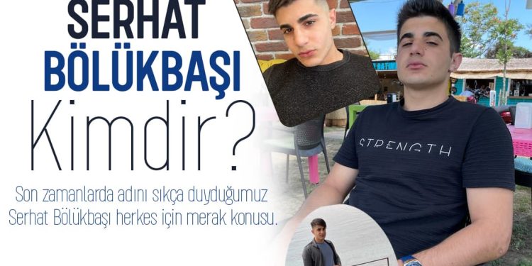 Serhat Bölükbaşı Kimdir?