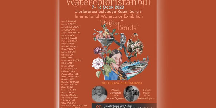 1. Uluslararası Sulu Boya Sergisi  “Bonds / Bağlar” açılıyor…