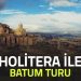 Holitera İle Batum Turu