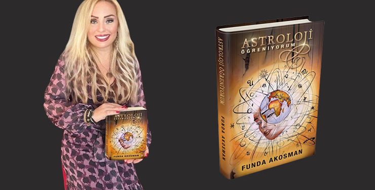 Astroloji ilgililerine… FUNDA AKOSMAN’dan “Astroloji Öğreniyorum”