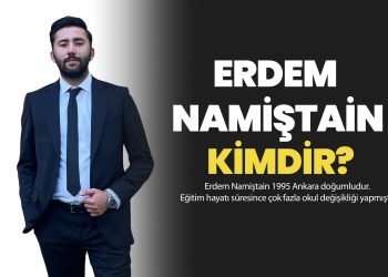 ERDEM NAMİŞTAİN KİMDİR?