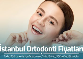 İstanbul Ortodonti Fiyatları