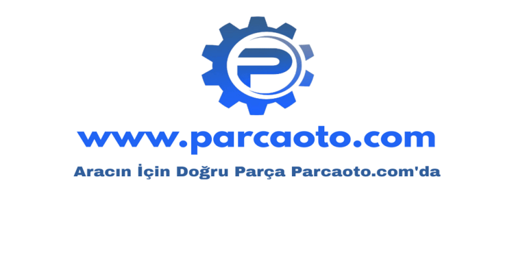 Otomotiv Dünyasının Dijital Buluşma Noktası: Parcaoto.com Yedek Parça Pazaryeri